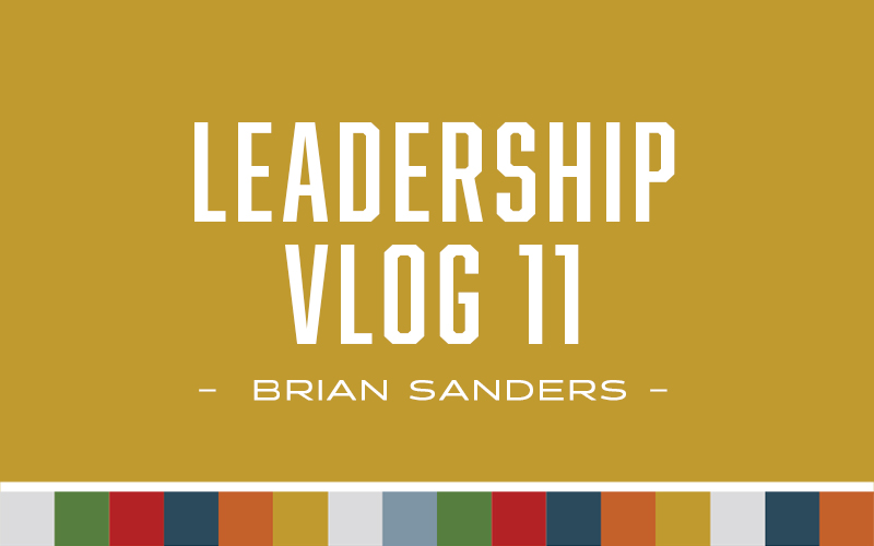 Leadership – Vlog 11