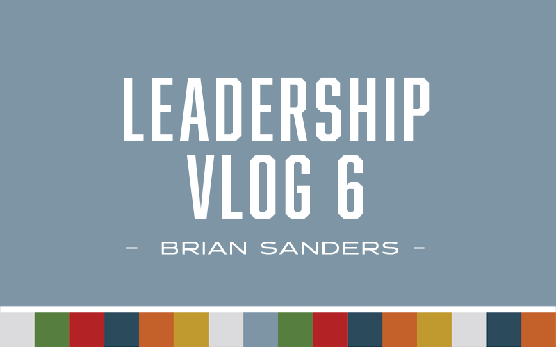 Leadership – Vlog 6