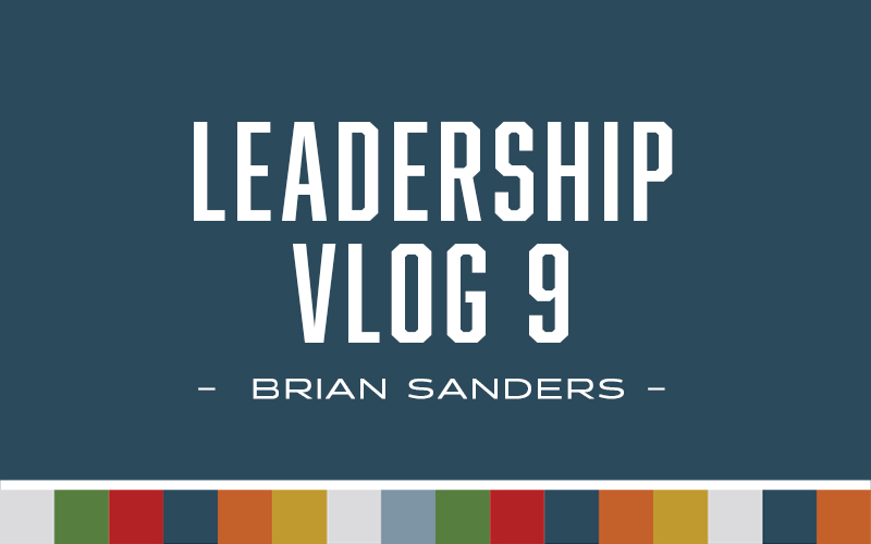 Leadership – Vlog 9