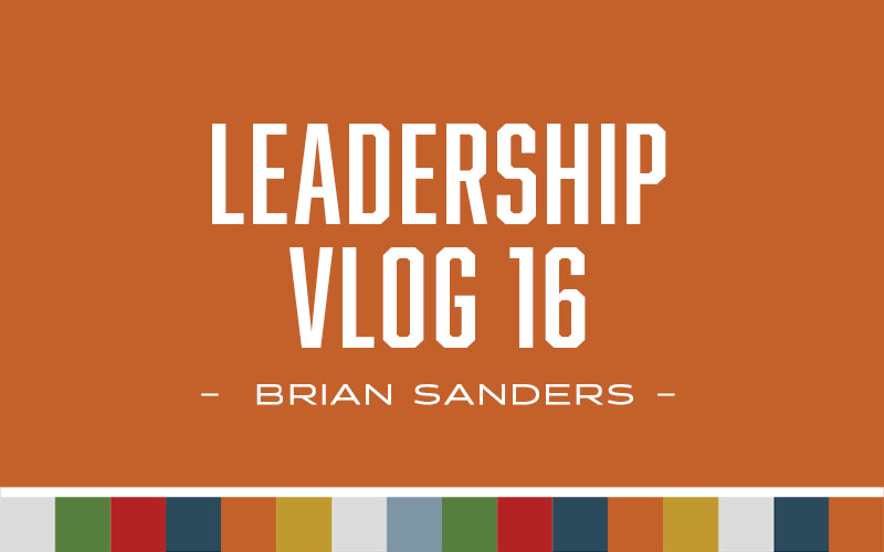 Leadership – Vlog 16