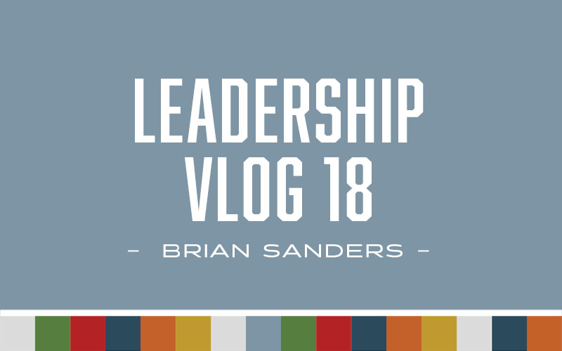 Leadership – Vlog 18